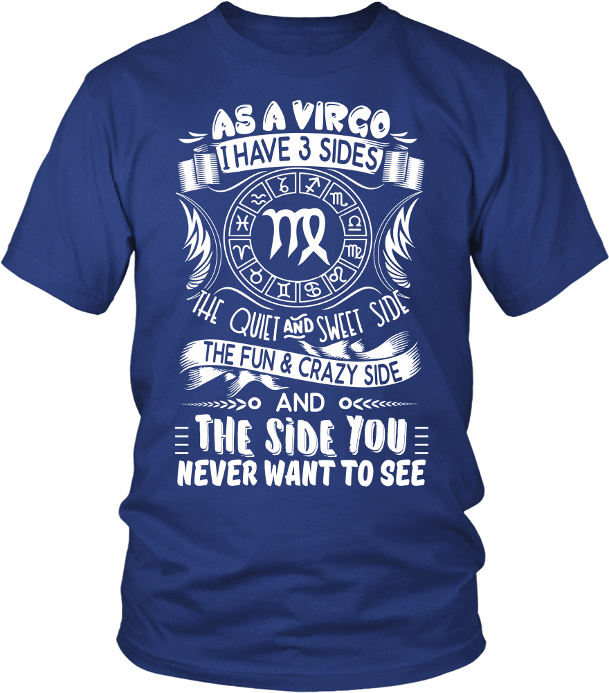 Zodiac Thing - Zodiac Tee - T-shirt - As A Virgo I - Have 3 Sides T Shirt (1000x1000), Png Download