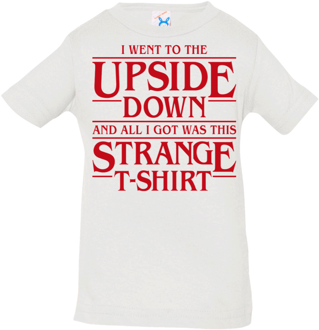I Went To The Upside Down Infant Premium T-shirt - Active Shirt (1155x1155), Png Download