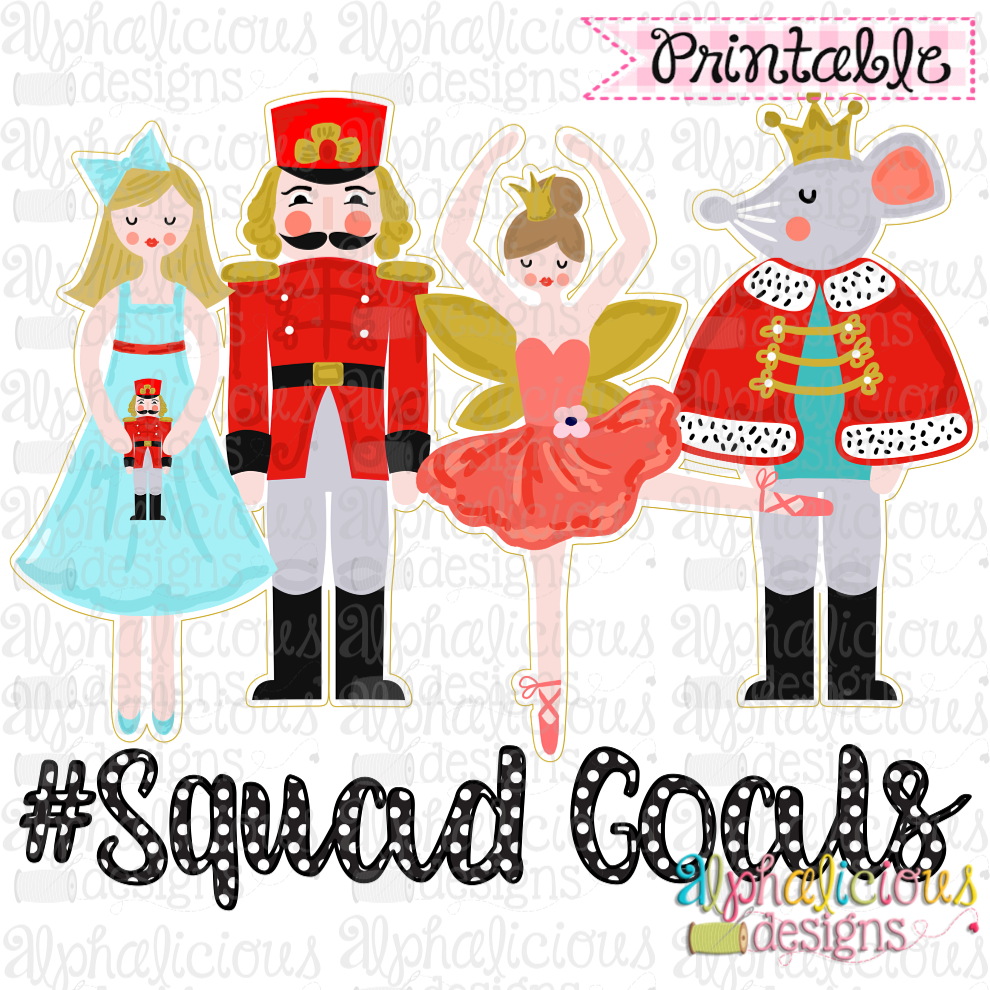Nutcracker Squad Goals Offset Printable - Nutcracker Squad (990x990), Png Download