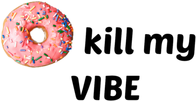 Donut Kill My Vibe - Donut Care Samsung Galaxy S7 Case (500x555), Png Download