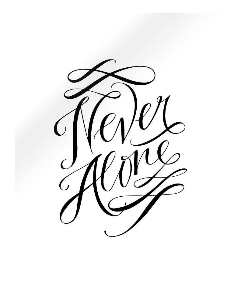 Calligraphy Never Alone Print Never Alone Shop Never - Never Alone Lettering (792x949), Png Download