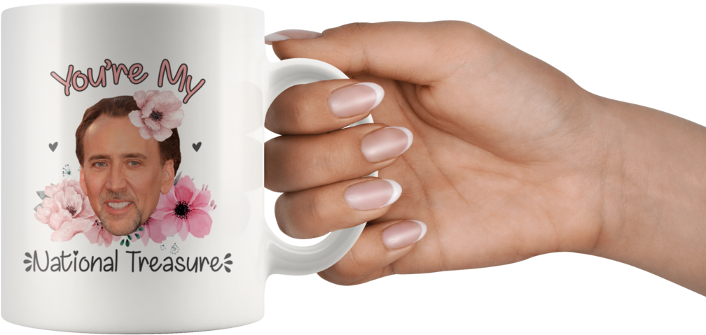 You're My National Treasure Mug - Mug (1024x1024), Png Download