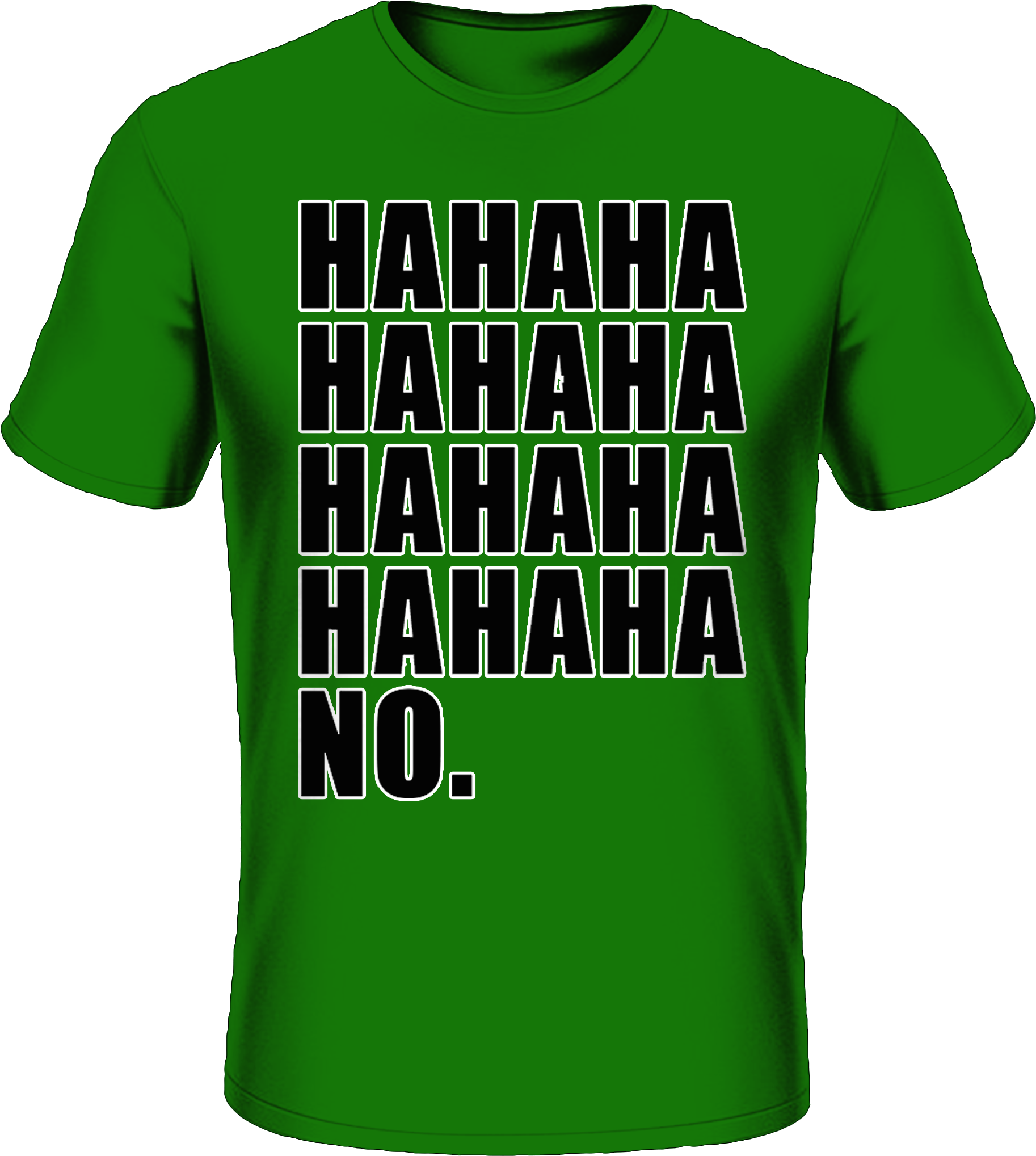 Ha Ha Ha No - Active Shirt (3000x2400), Png Download