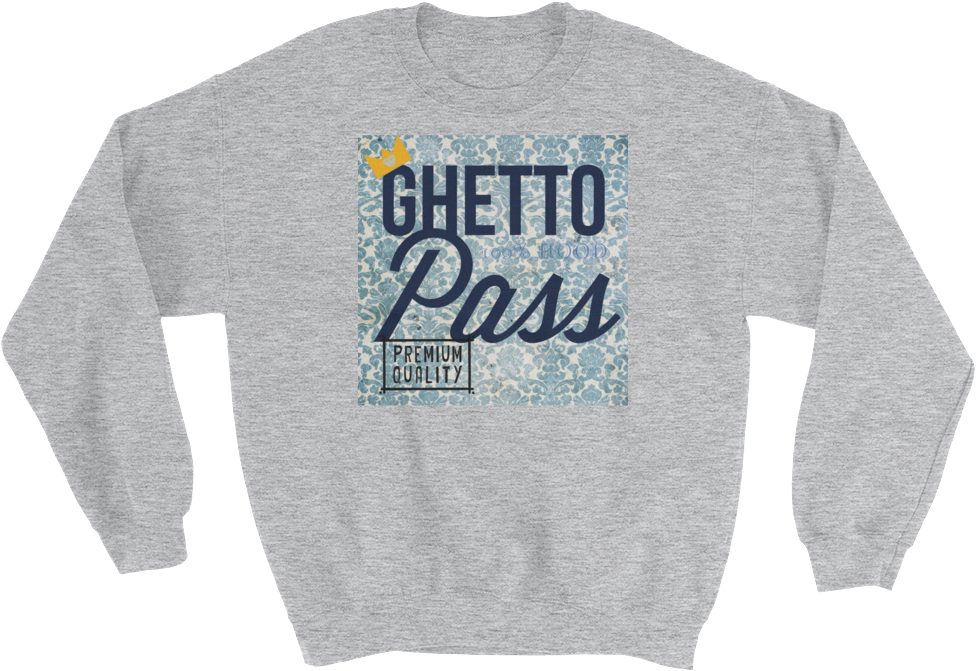 Blue Ghetto Pass Sweatshirt Sweatshirt From [shop Name] - Sweater (1000x1000), Png Download