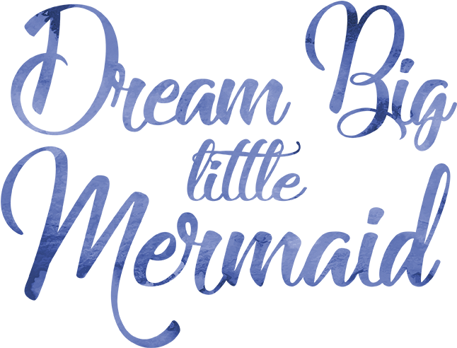 Dream Big Little Mermaid - Calligraphy (675x675), Png Download