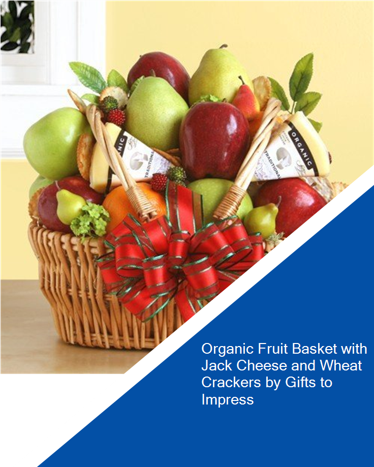Organic Fruit Basket With Jack Cheese And Wheat Crackers - Giỏ Quà Hoa Quả (735x1100), Png Download