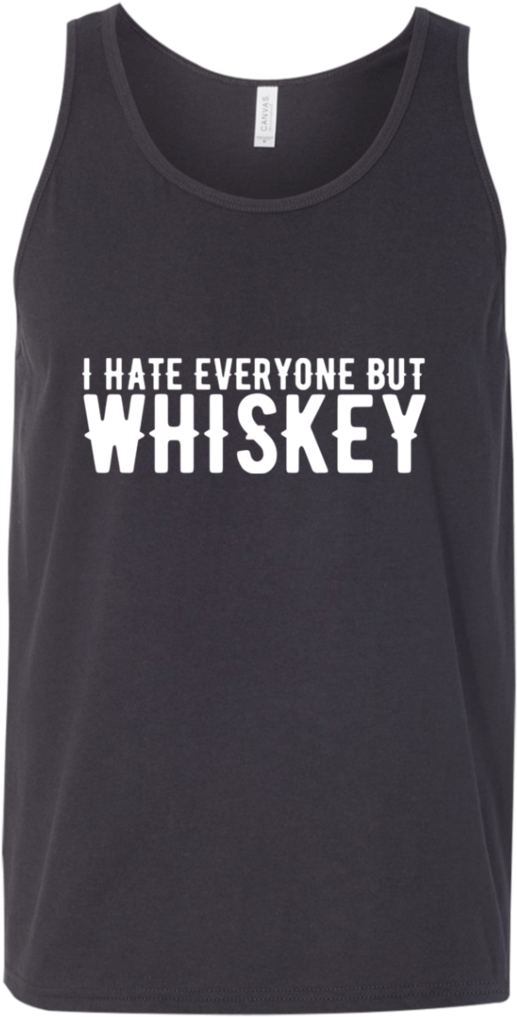 I Hate Everyone But Whiskey Tank Top Apparel - Active Tank (1024x1024), Png Download