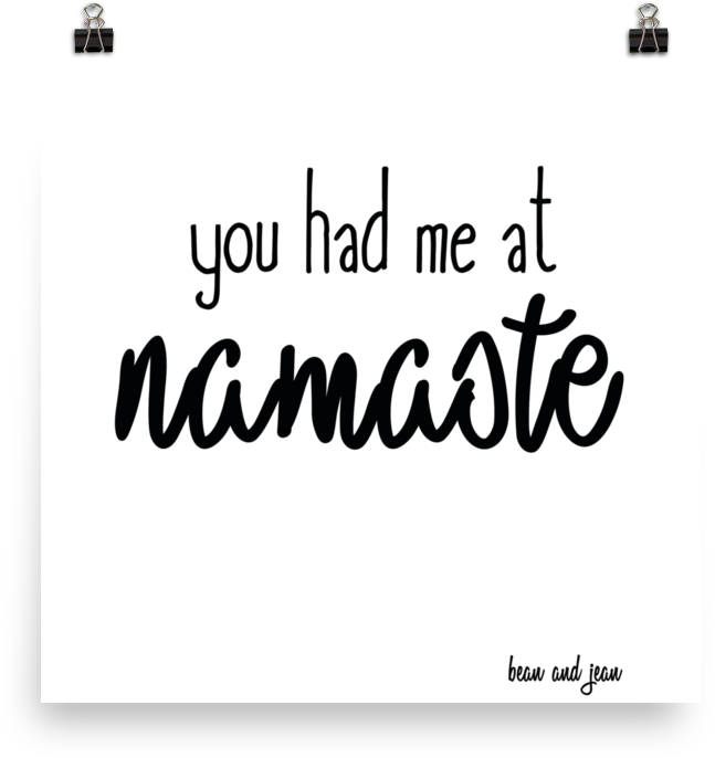 You Had Me At Namaste Poster - Calligraphy (1000x1000), Png Download