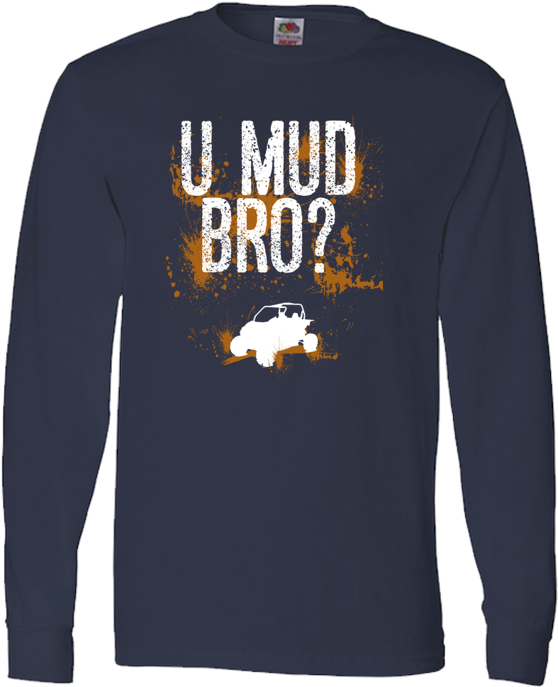 Bruh Brah Mudding Off-roading Side By Side - Long-sleeved T-shirt (1000x1000), Png Download