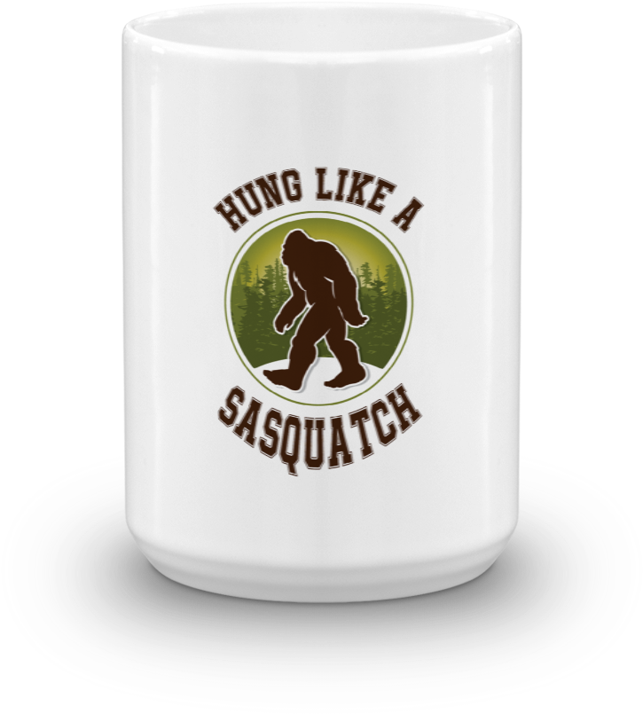 Hung Like A Sasquatch Coffee Mug Mugs - Eat Da Poo Poo (1000x1000), Png Download