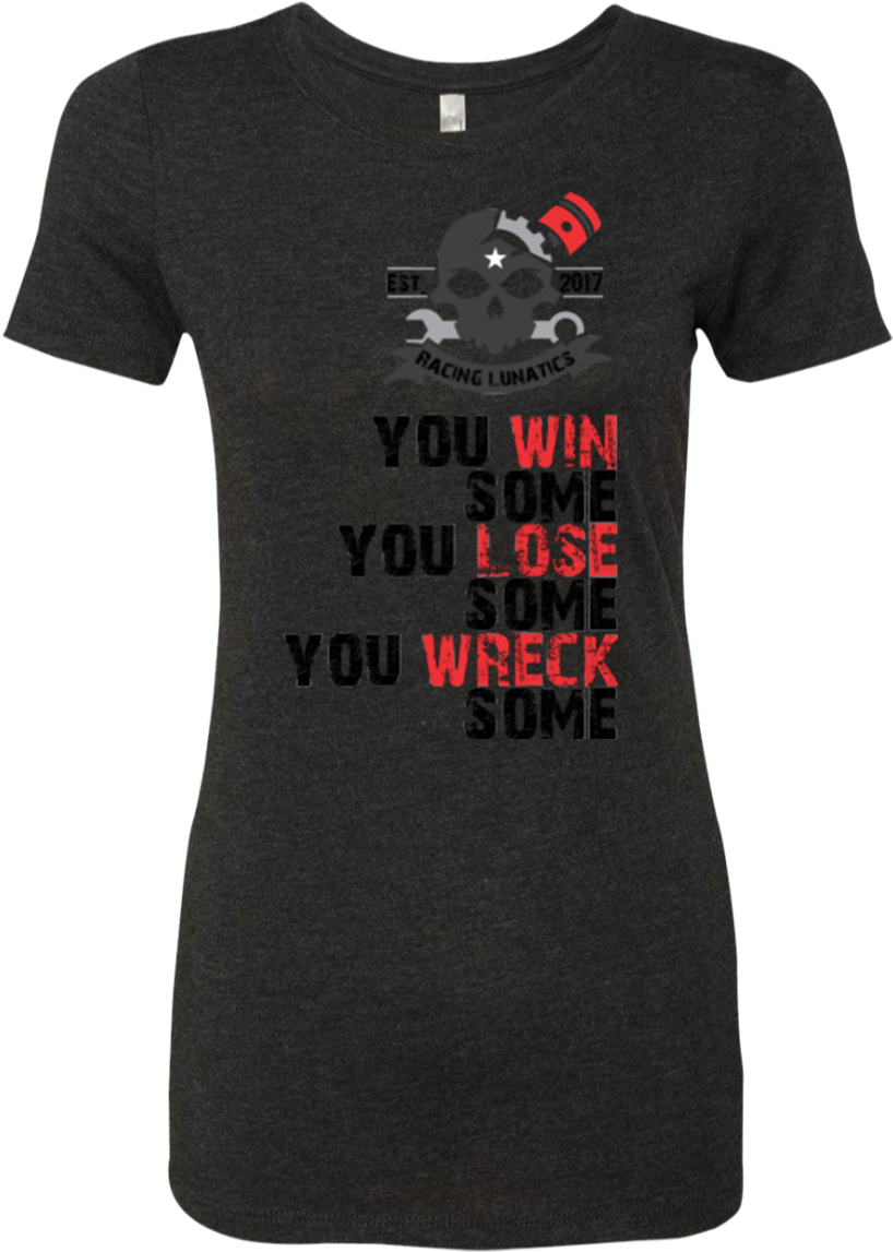 You Win Some You Lose Some You Wreck Some - Active Shirt (1155x1155), Png Download