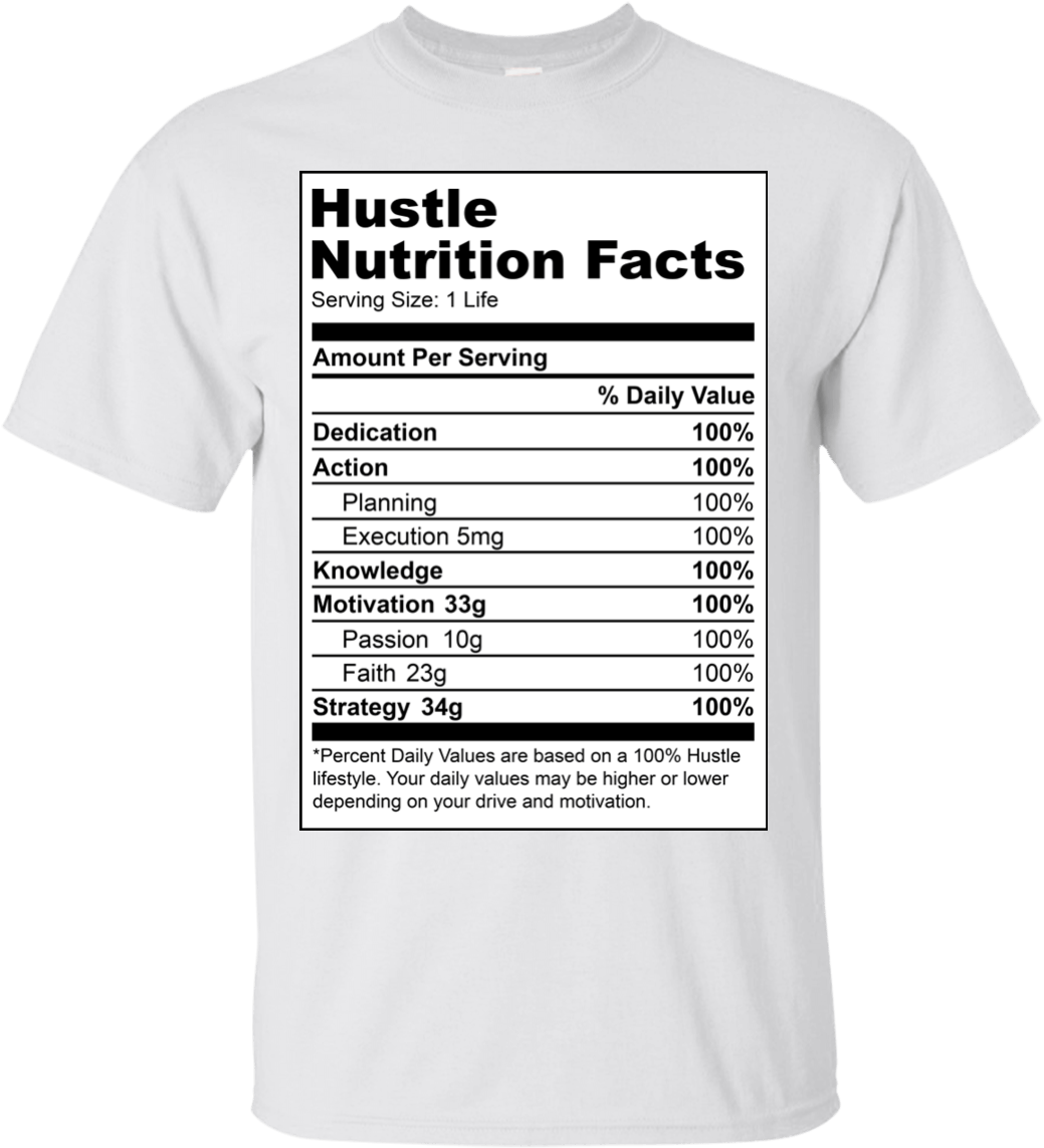Hustle Nutrition Facts Shirt - Nutrition Facts (1155x1155), Png Download