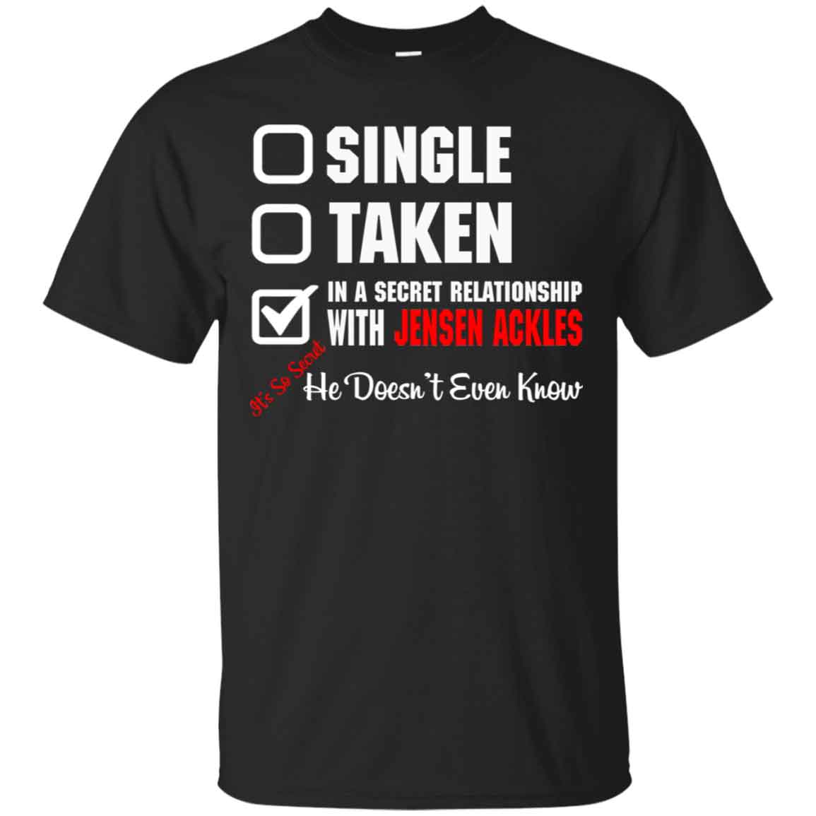 Jensen Ackles In A Secret Relationship With Jensen - Single And Ready To Get Nervous Shirt (1155x1155), Png Download