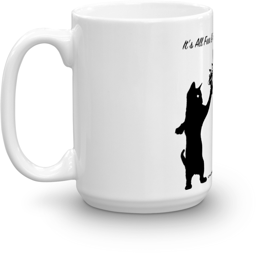 It's All Fun And Games Until Someone Gives The Cat - Mug (1000x1000), Png Download