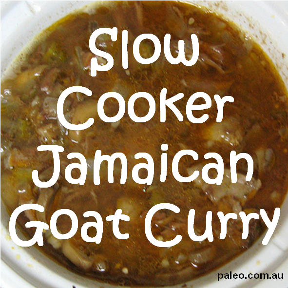 Recipe Slow Cooker Jamaican Goat Curry Paleo Diet Paleo - Slow Cooked Leg Goat Jamaican Curry (682x592), Png Download