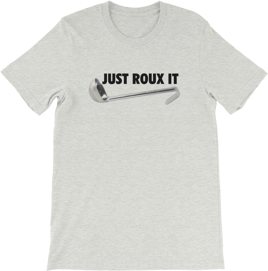 Just Roux It T-shirt - Sarcastic T Shirt Designs (1000x1000), Png Download