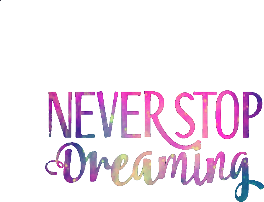 #ftedtickers #neverstopdreaming #quotes #sayings #inspirational - Calligraphy (1024x1024), Png Download