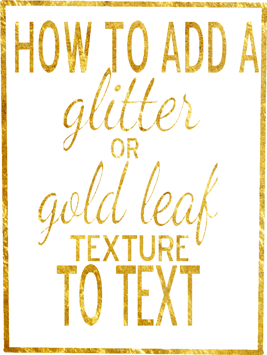 Text Gilding Texture Download How To Add A Glitter Or Gold Leaf Texture To Text ...