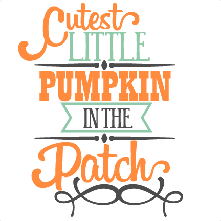 Cutest Little Pumpkin Phrase Svg Scrapbook Title Svg - My Little Pumpkin Quotes (432x432), Png Download