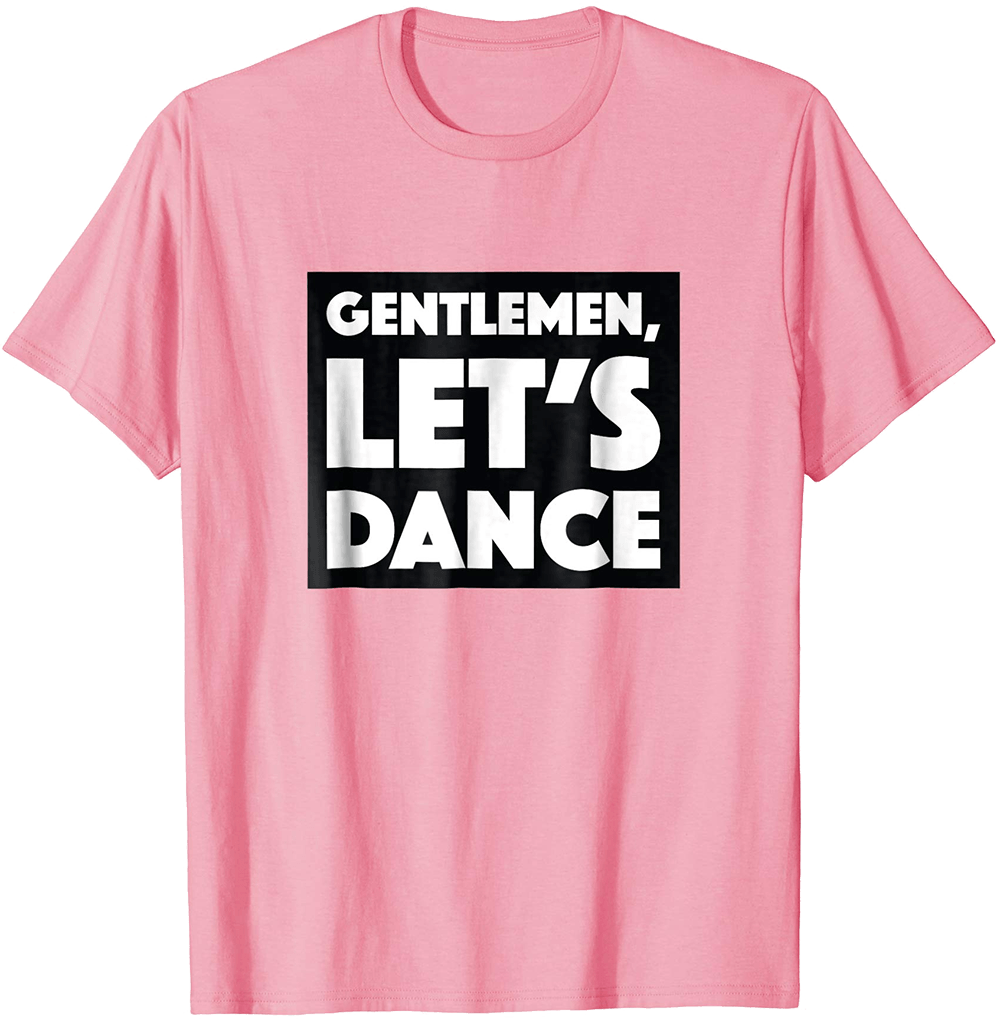Gentlemen, Let's Dance T-shirt - Active Shirt (1000x1019), Png Download