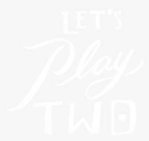 Let&rsquo;s Play Two PNG Image | Transparent PNG Free Download on SeekPNG