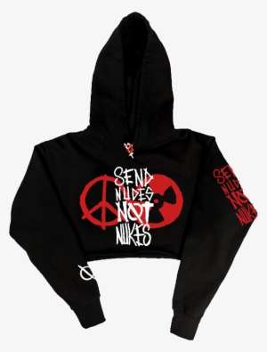 Send Nudes Not Nukes // Stop Fighting Crop Top Pull - Hoodie PNG Image
