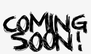 Coming Soon Handwritten - Coming Soon Logo Png PNG Image | Transparent ...