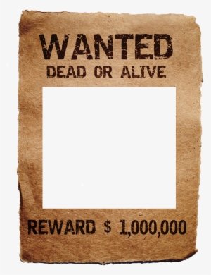 Wanted Poster Templates Wanted Dead Or Alive Psd Png Image Transparent Png Free Download On Seekpng