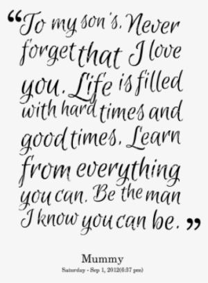 I Love You My Son Quotes I Love My Son, Love My Son Quotes, Quotes For Little - Love My Sons Quotes  Png Image | Transparent Png Free Download On Seekpng