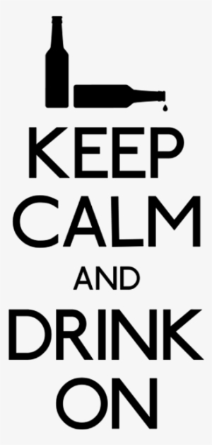 Keep Calm And Eat Chocolate Poster Keep Calm And Drink Alcohol PNG keep-calm-and-eat-chocolate-poster-keep-calm-and-drink-alcohol-png