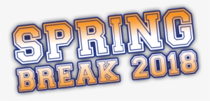 Spring Break 2018 Graphics Springbreak Header - Spring Break March 12 16 2018 PNG Image ...