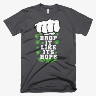 Drop It Like Its Hops PNG Image | Transparent PNG Free Download on SeekPNG