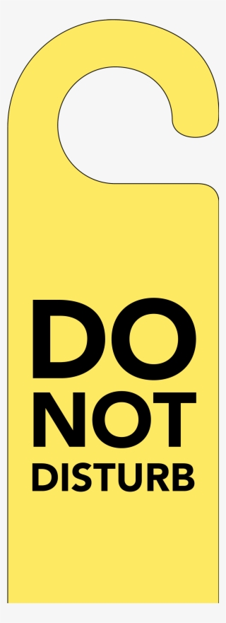 Yellow Do Not Disturb Door Hanger - Do Not Disturb Template Hotel PNG ...